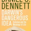 Darwin's Dangerous Idea: Evolution and the Meanings of Life