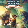 D&D Dungeon Academy vol. 1: No Humans Allowed!