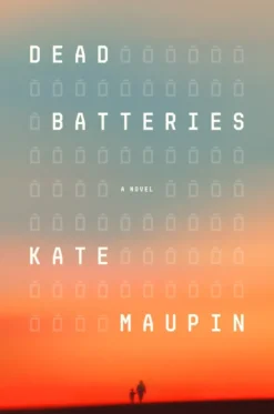 Dead Batteries: A Novel