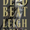 Dead Beat: The explosive finale to the Sunday Times bestselling Ninth House series from the global phenomenon behind the Grishaverse