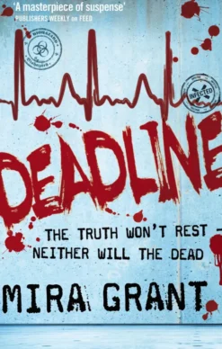 Deadline: The Newsflesh Trilogy: Book 2