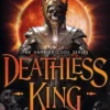 Deathless King: A bloodthirsty vampire fantasy where new heroes must rise to repel the united undead clans