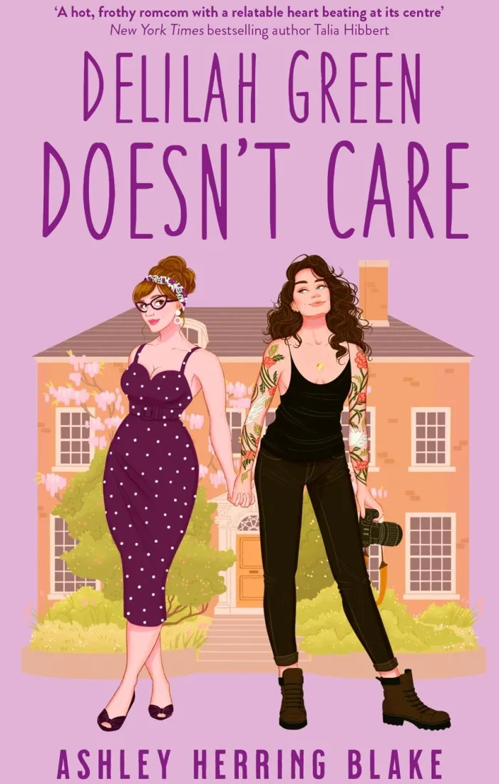 Delilah Green Doesn't Care: A swoon-worthy, laugh-out-loud queer romcom