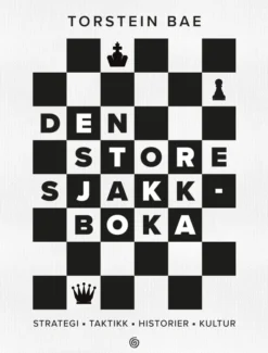 Den store sjakkboka - strategi, taktikk, historier, kultur