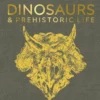 Dinosaurs and Prehistoric Life: The Definitive Visual Guide to Prehistoric Animals