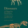 Dinosaurs: 10 Things You Should Know