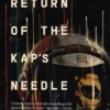 Disgraced Return of the Kap's Needle