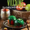 Disney Villains: Devilishly Delicious Cookbook