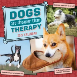 Dogs Are Cheaper Than Therapy 2027 Wall Calendar