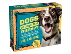 Dogs Are Cheaper Than Therapy 2027 Day-to-Day Calendar: More Than 365 Dogs