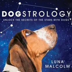 Dogstrology: Unlock the Secrets of the Stars with Dogs