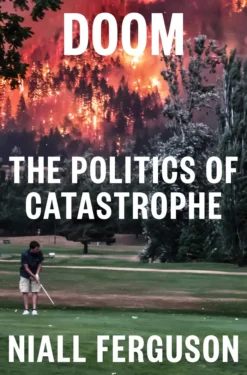 Doom: The Politics of Catastrophe