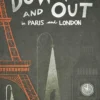 Down and Out in Paris and London & The Road to Wigan Pier