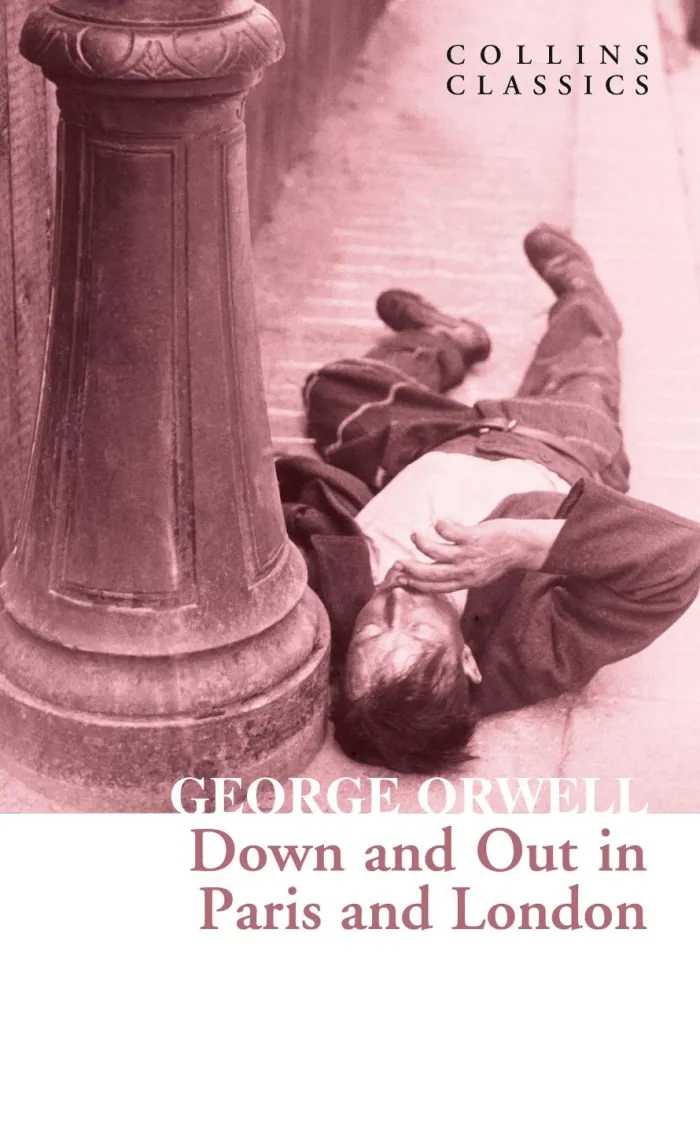 Down and Out in Paris and London (Collins Classics)