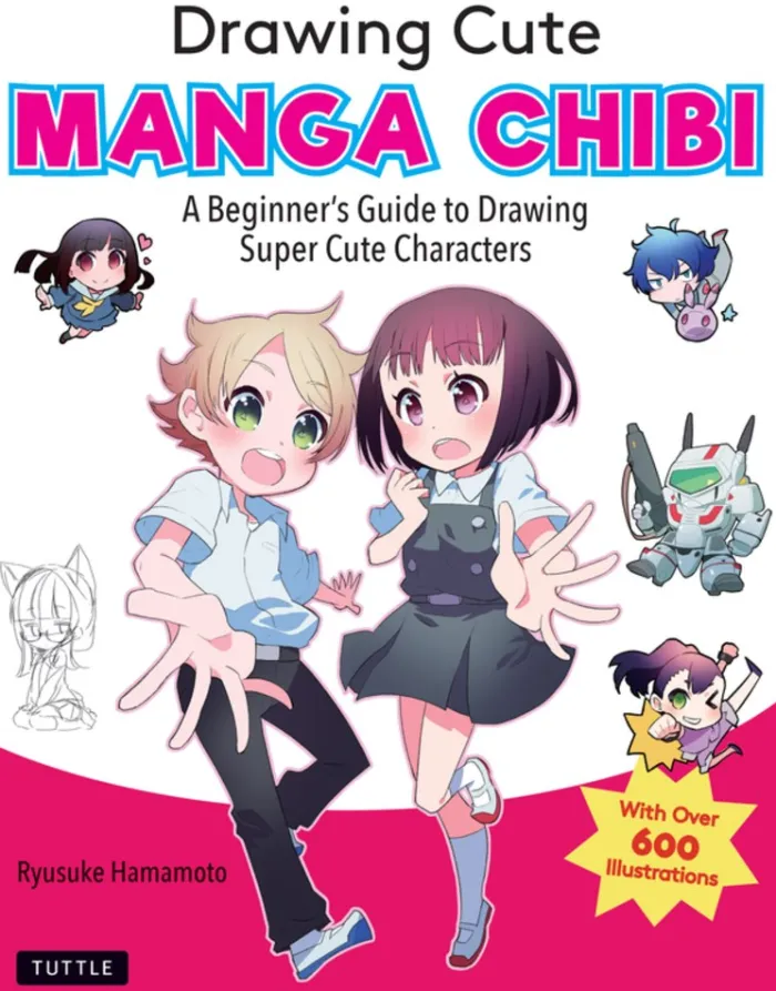 Drawing Cute Manga Chibi: A Beginner's Guide to Drawing Super Cute Characters