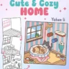 Draw me! Color me!: Cute & Cozy Home: 20 How-to Drawings & 20 Coloring Pages