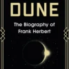 Dreamer of Dune: The Biography of Frank Herbert