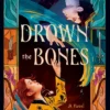 Drown the Bones