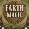 Earth Magic: Elements of Witchcraft