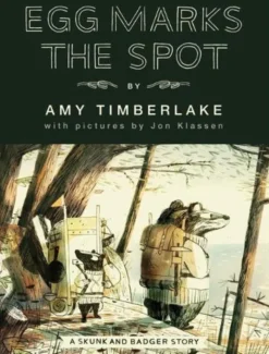 Egg Marks the Spot: A Skunk and Badger Story