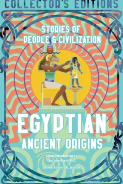 Egyptian Ancient Origins: Stories Of People & Civilization