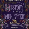 Emily Wilde's History of Dark Faerie: A Novel Vol. 4