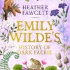 Emily Wilde's History of Dark Faerie