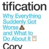 Enshittification: Why Everything Suddenly Got Worse and What To Do About It
