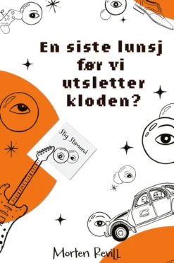 En siste lunsj før vi utsletter kloden?