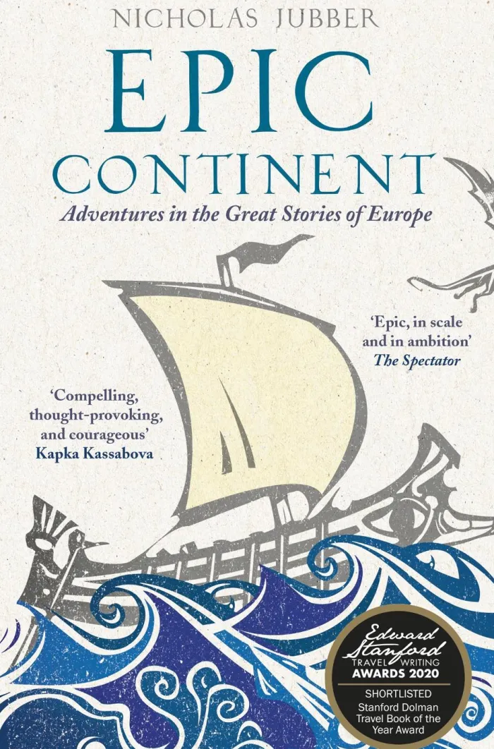 Epic Continent: Adventures in the Great Stories of Europe