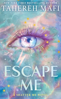 Escape Me (Shatter Me: The New Republic, Book 3)