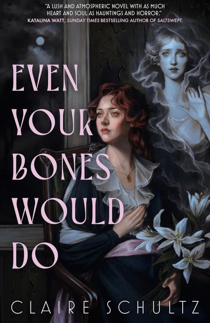 Even Your Bones Would Do