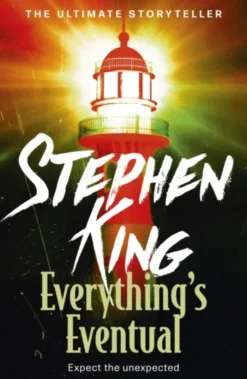 Everything's Eventual: A riveting, dark story collection from the No. 1 bestseller