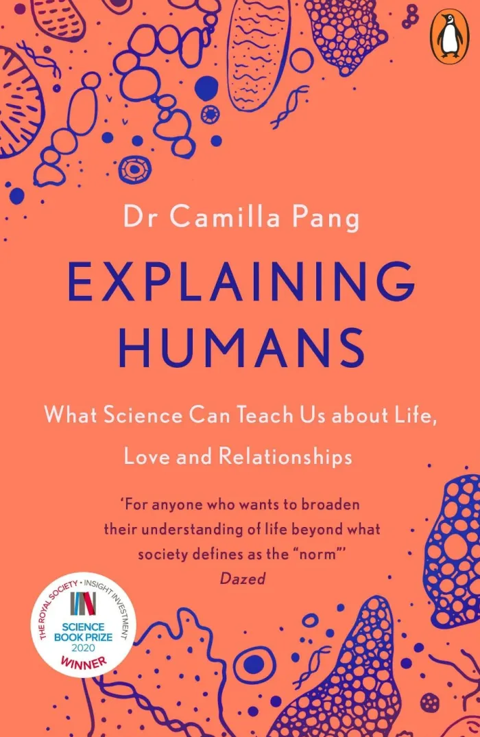 Explaining Humans: What Science Can Teach Us About Life, Love and Relationships