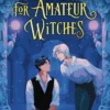 Extraordinary Quests for Amateur Witches