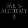 Fae & Alchemy 3