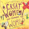 Fantastically Great Women Who Changed The World: A fantastic gift for any child who dreams of changing the world!