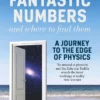 Fantastic Numbers and Where to Find Them: A Journey to the Edge of Physics