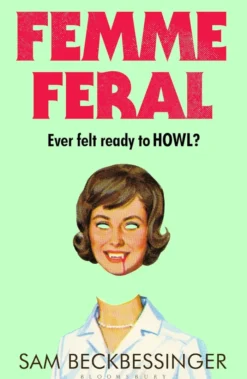 Femme Feral: OBSERVER DEBUT NOVELIST OF THE YEAR 2026