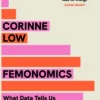 Femonomics: The Empowering, Data-Driven Guide to Making Better Decisions at Home and Work - a 'life-changing' book