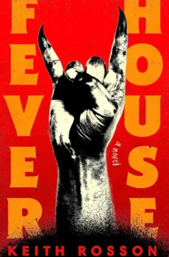 Fever House: A Novel
