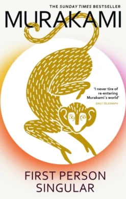 First Person Singular: mind-bending new collection of short stories from the internationally acclaimed author of NORWEGIAN WOOD