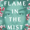 Flame in the Mist: The Epic New York Times Bestseller