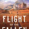 Flight of the Fallen: Volume 2