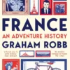 France: An Adventure History