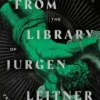 From the Library of Jurgen Leitner (the Magnus Archives)