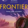 Frontier: the stunning heartfelt science fiction debut