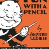 Fun With A Pencil: How Everybody Can Easily Learn to Draw