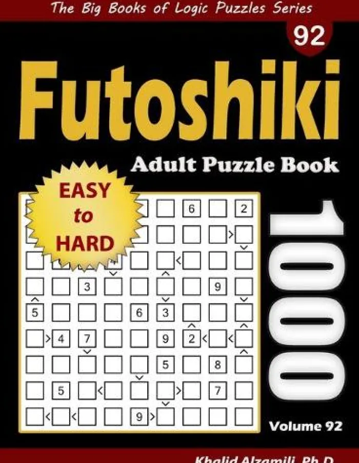 Futoshiki Adult Puzzle Book: 1000 Easy to Hard Puzzles