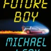 Future Boy: Back to the Future and My Journey Through the Space-Time Continuum